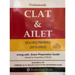 Professional Books CLAT & AILET Solved Papers (2012-2023) useful for Symbiosis, DU, MAH (CET), BLAT & other Law Entrance Exams